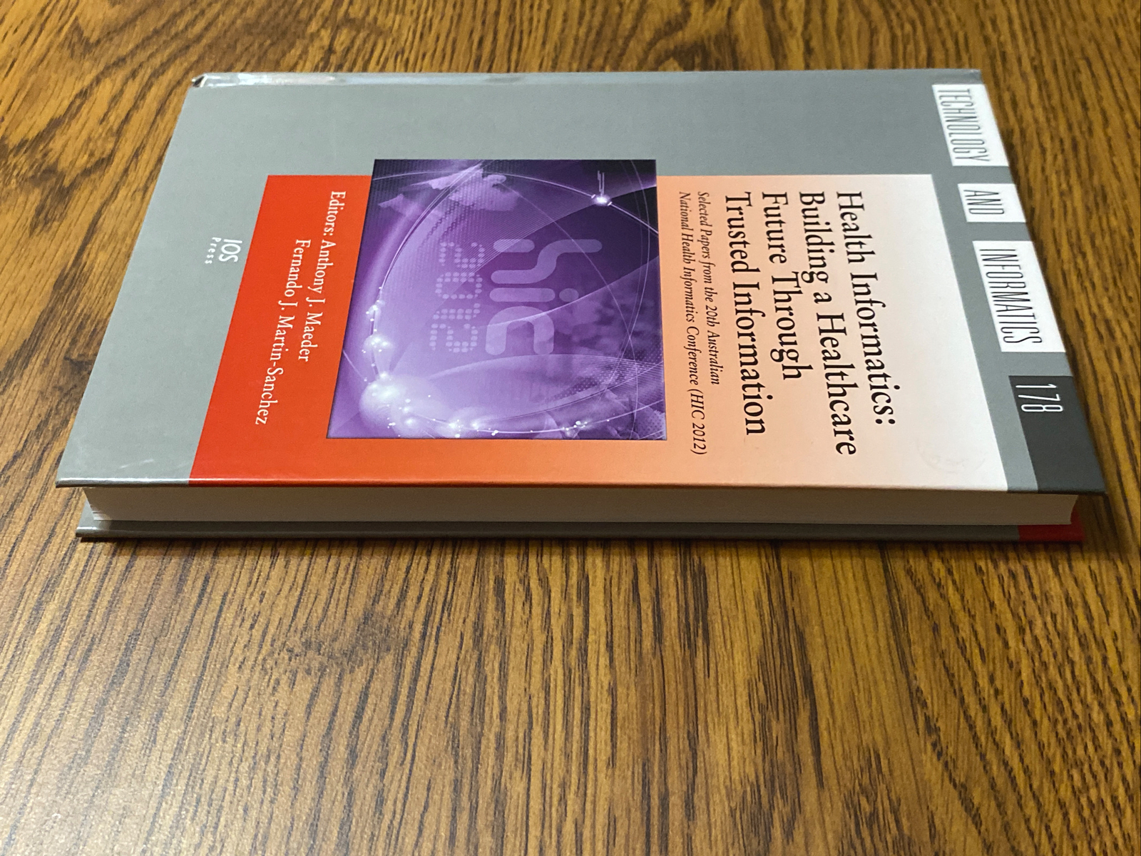 178 Health Informatics: Building a Healthcare Future Through Trusted Information