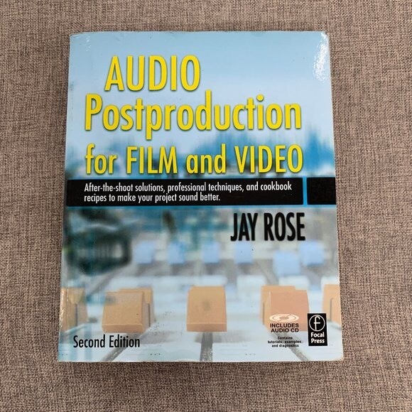 Audio Postproduction for Film and Video Book Jay Rose Second Edition DV Expert