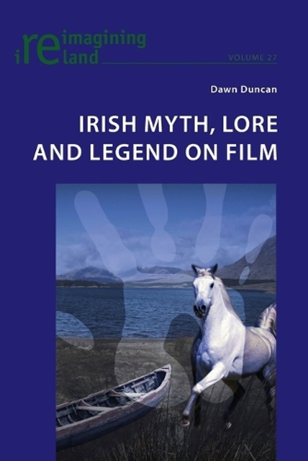 Irish Myth, Lore and Legend on Film by Dawn Duncan (English) Paperback Book