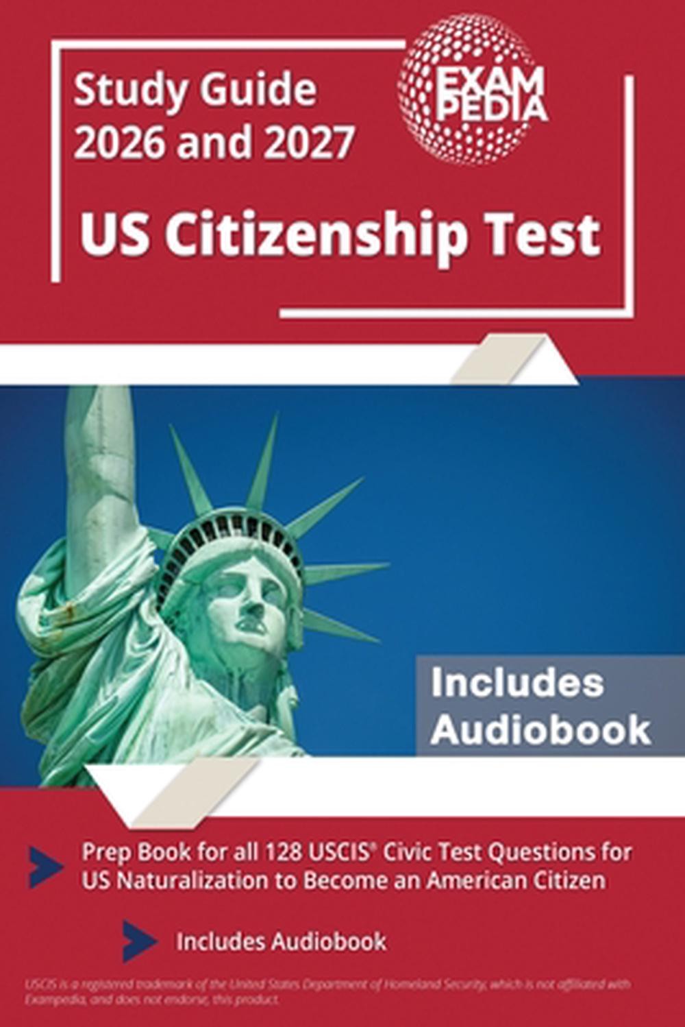 US Citizenship Test Study Guide 2026 and 2027: Prep Book for all 128 USCIS Civic