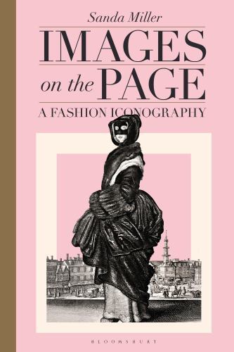 Images on the Page : A Fashion Iconography, Paperback by Miller, Sanda, Like …