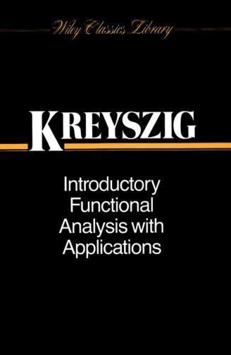 Introductory Functional Analysis with Applications by Kreyszig, Erwin