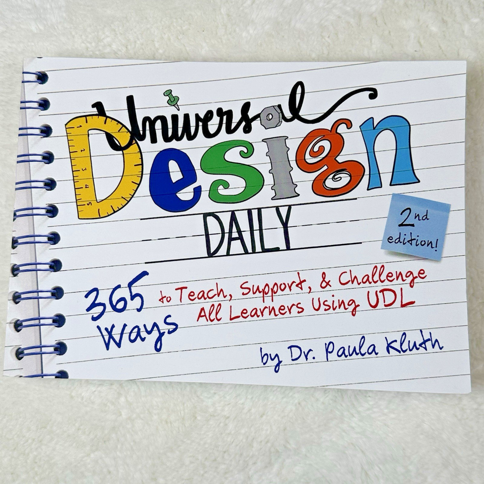 Universal Design Daily: 365 Ways to Teach, Support Using UDL 2nd Ed, Paula Kluth
