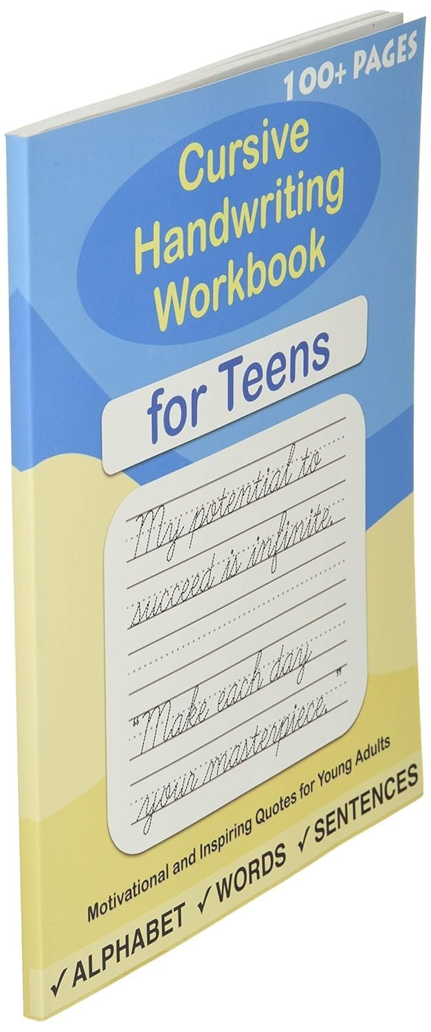 Cursive Handwriting Workbook for Teens: a Cursive Writing Practice Workbook