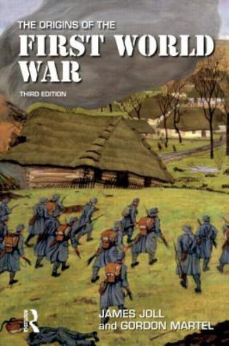 The Origins of the First World War, Martel, Gordon, Joll, James, 9780582423794