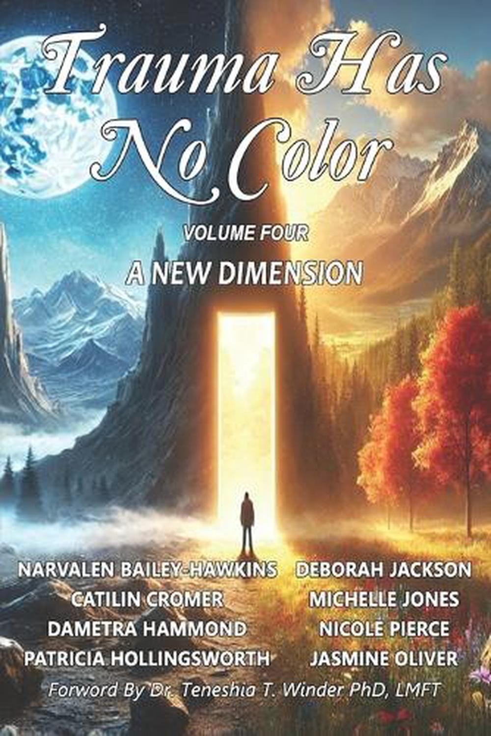 Trauma Has No Color: A New Dimension by Catilin Cromer Paperback Book