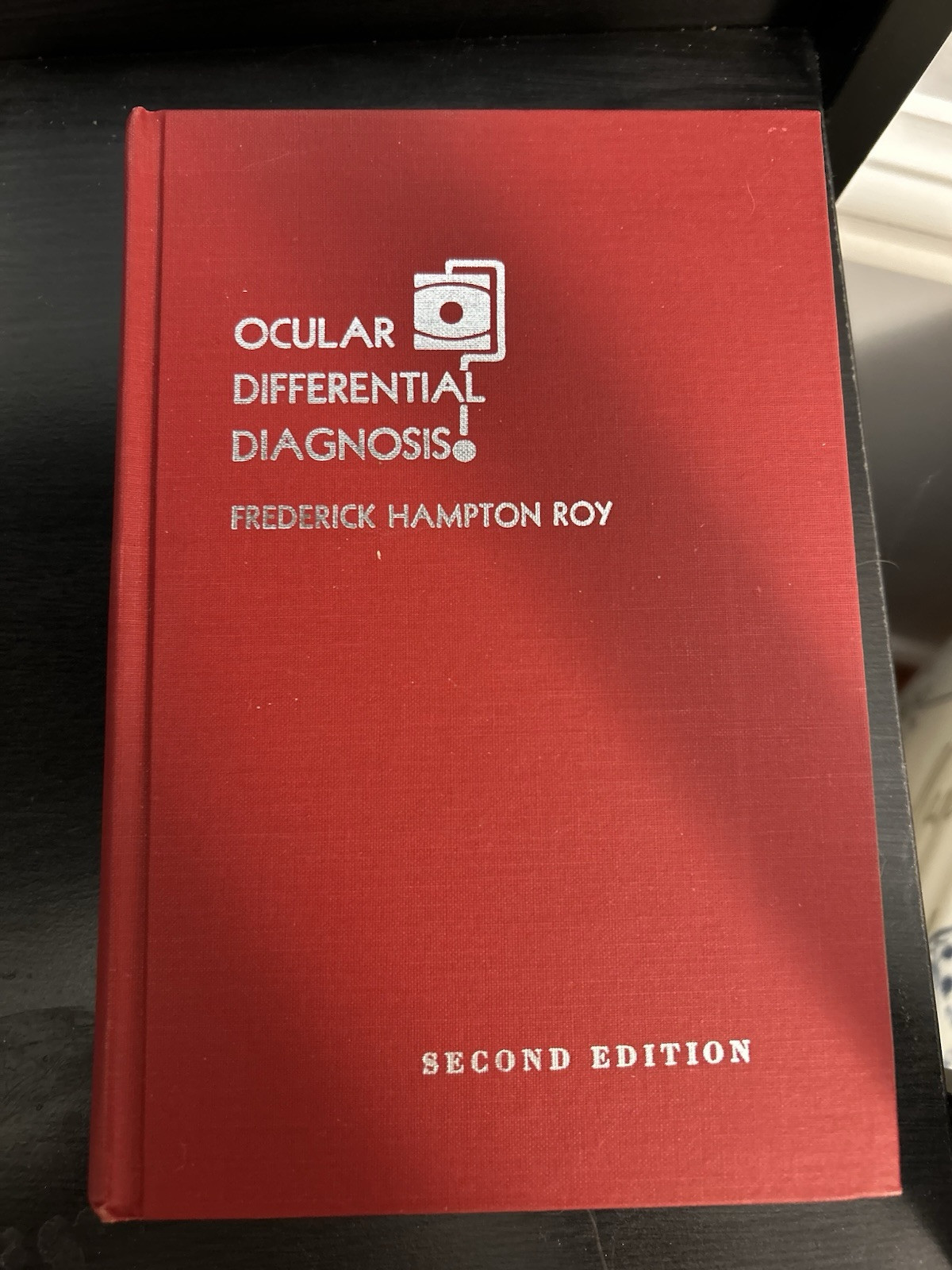 Ocular Differential Diagnosis by Frederick H. Roy Second Edition Hardcover