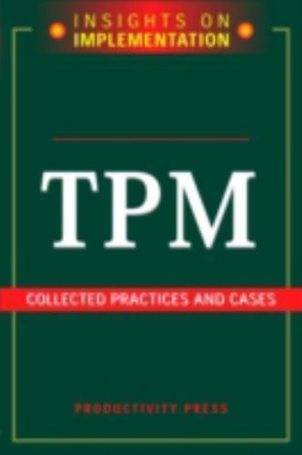 Tpm: Collected Practices and Cases by Productivity Press