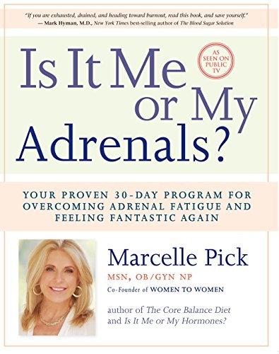 IS IT ME OR MY ADRENALS: YOUR PROVEN 30-DAY PROGRAM FOR By Pick Msn Marcelle