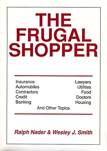 THE FRUGAL SHOPPER By Ralph Nader & Wesley J. Smith *Excellent Condition*