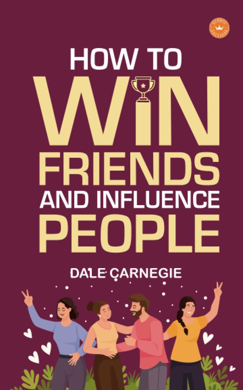 How to Win Friends and Influence People (International Edition)