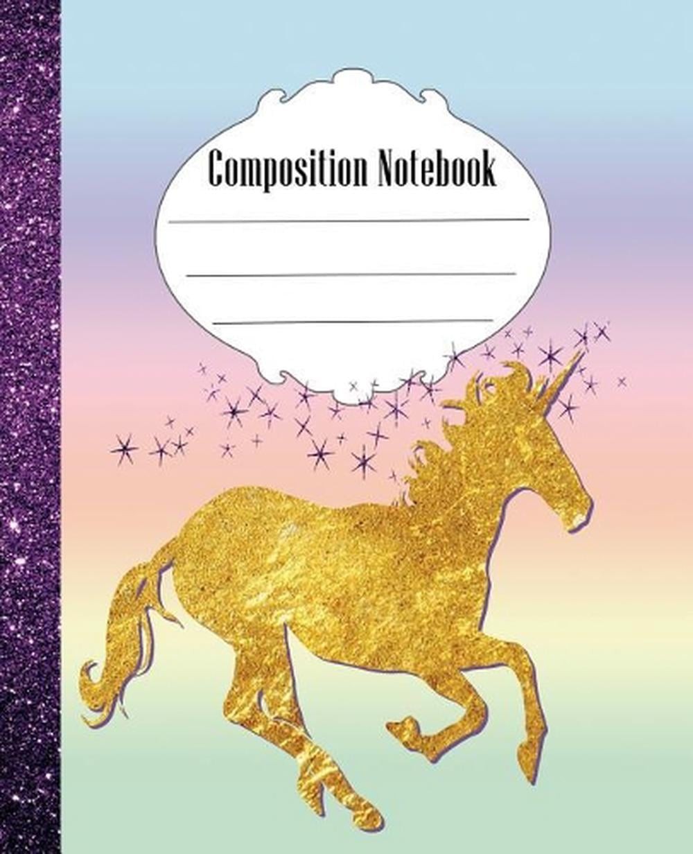 Composition Notebook: Fun Unicorn Composition Notebook Wide Ruled 7.5 x 9.25 in,
