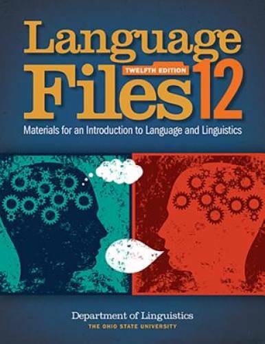 Language Files: Materials for an Introduction to Language and Linguistics – GOOD