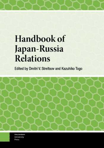 Handbook of Japan-Russia Relations by Kazuhiko Togo: New
