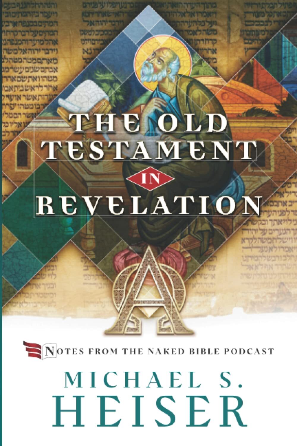 John’s Use of the Old Testament in the Book of Revelation: Notes from the Naked