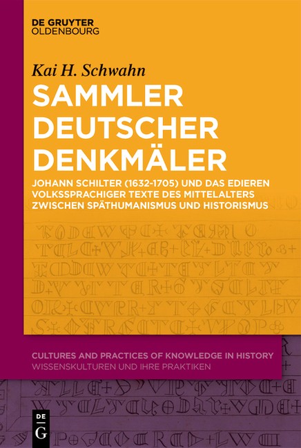Johann Schilter (1632-1705) Als Editor Volkssprachiger Texte…
