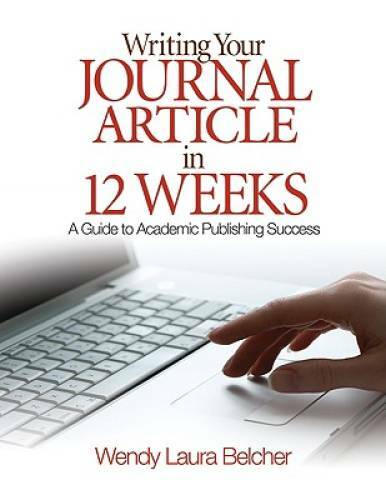 Writing Your Journal Article in Twelve Weeks: A Guide to Academic Publish – GOOD