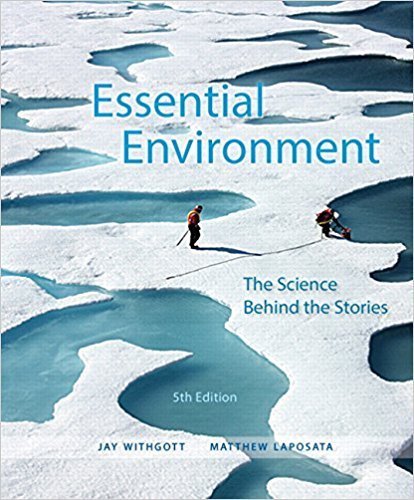 Essential Environment: The Science Behind the Stories (5th Edition) by Withgo…