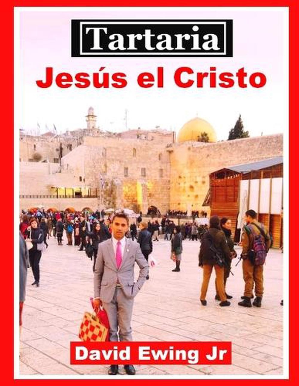 Tartaria – Jess el Cristo: (no en color) by David Ewing, Jr (Spanish) Paperback