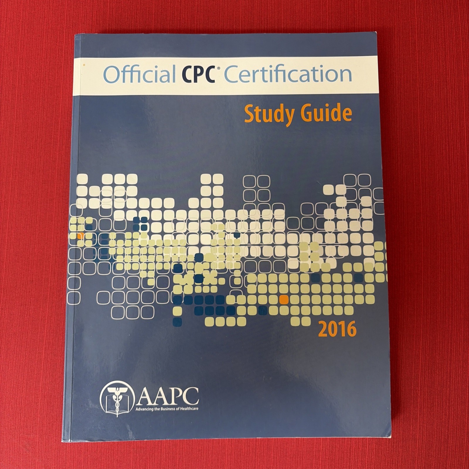 OFFICIAL CPC CERTIFICATION STUDY GUIDE 2016 By Aapc