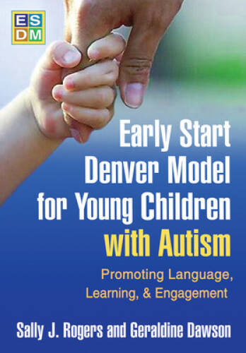 Early Start Denver Model for Young Children with Autism: Promoting L – VERY GOOD