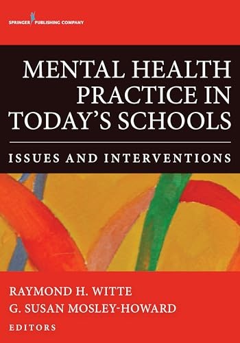 Mental Health Practice in Today’s Schools: Issues an…