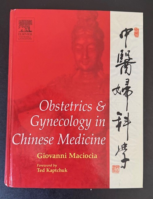 Obstetrics and Gynecology in Chinese Medicine by Giovanni Maciocia (1998,…