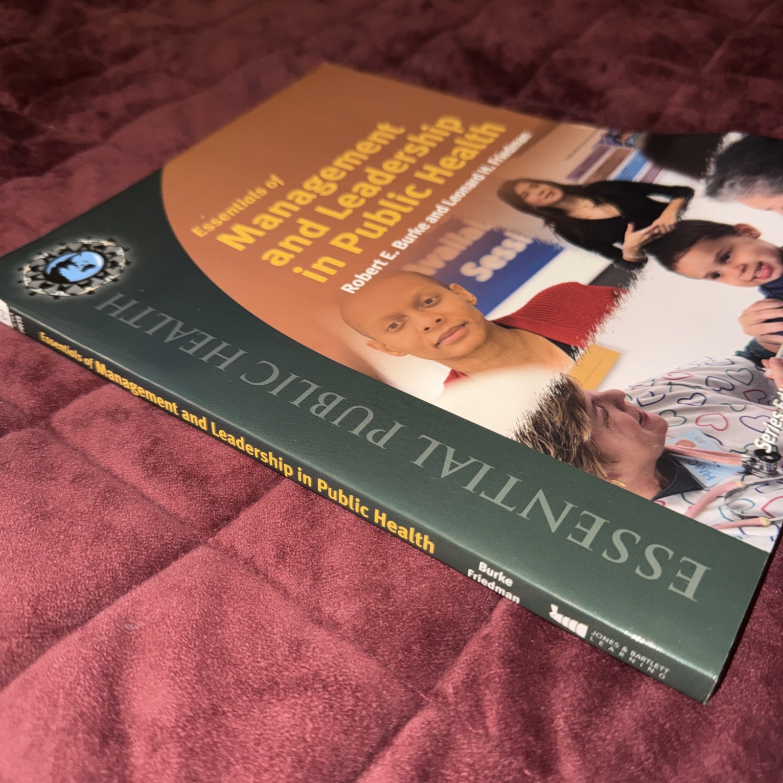 Essentials of Management and Leadership in Public Health by Robert E. Burke and