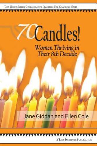 70Candles! Women Thriving in Their 8th Decade – Paperback By Giddan, Jane – GOOD