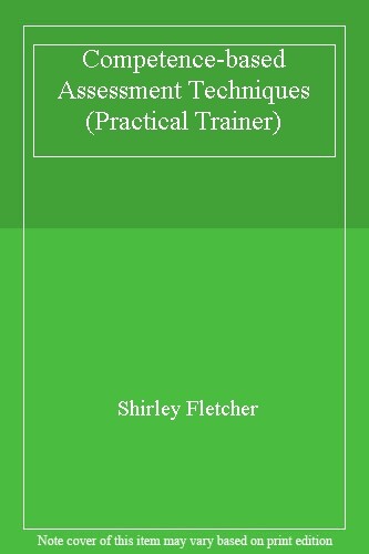 Competence-Based Assessment Techniques (Kogan Page Practical Tra