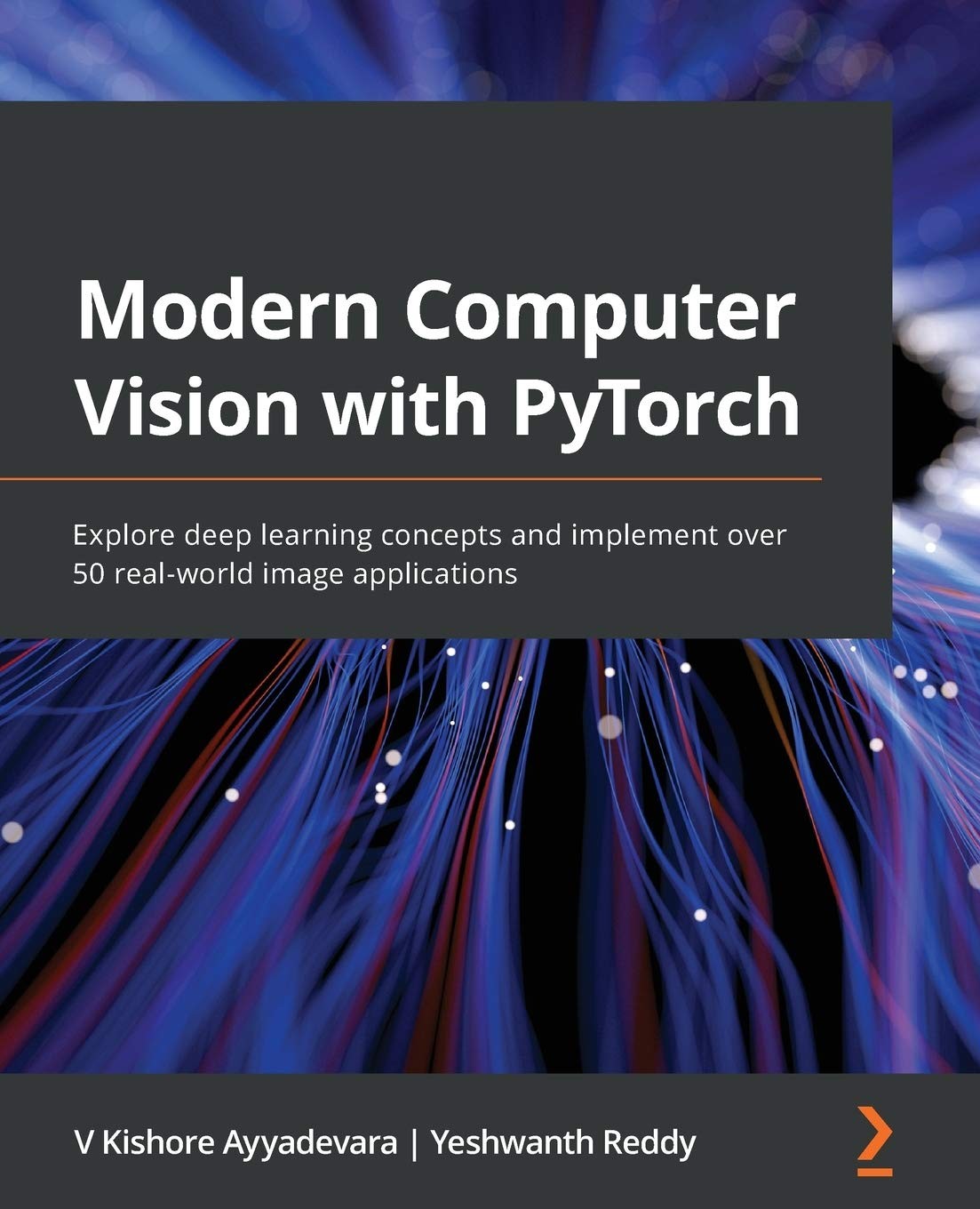 Modern Computer Vision with PyTorch: Explore deep learning concepts and impl…
