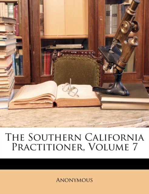 Anonymous – Southern California Practitioner Volume 7 – paperback or – X555z