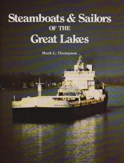 Steamboats and Sailors of the Great Lakes – by Mark Thompson HC NEW in PLASTIC