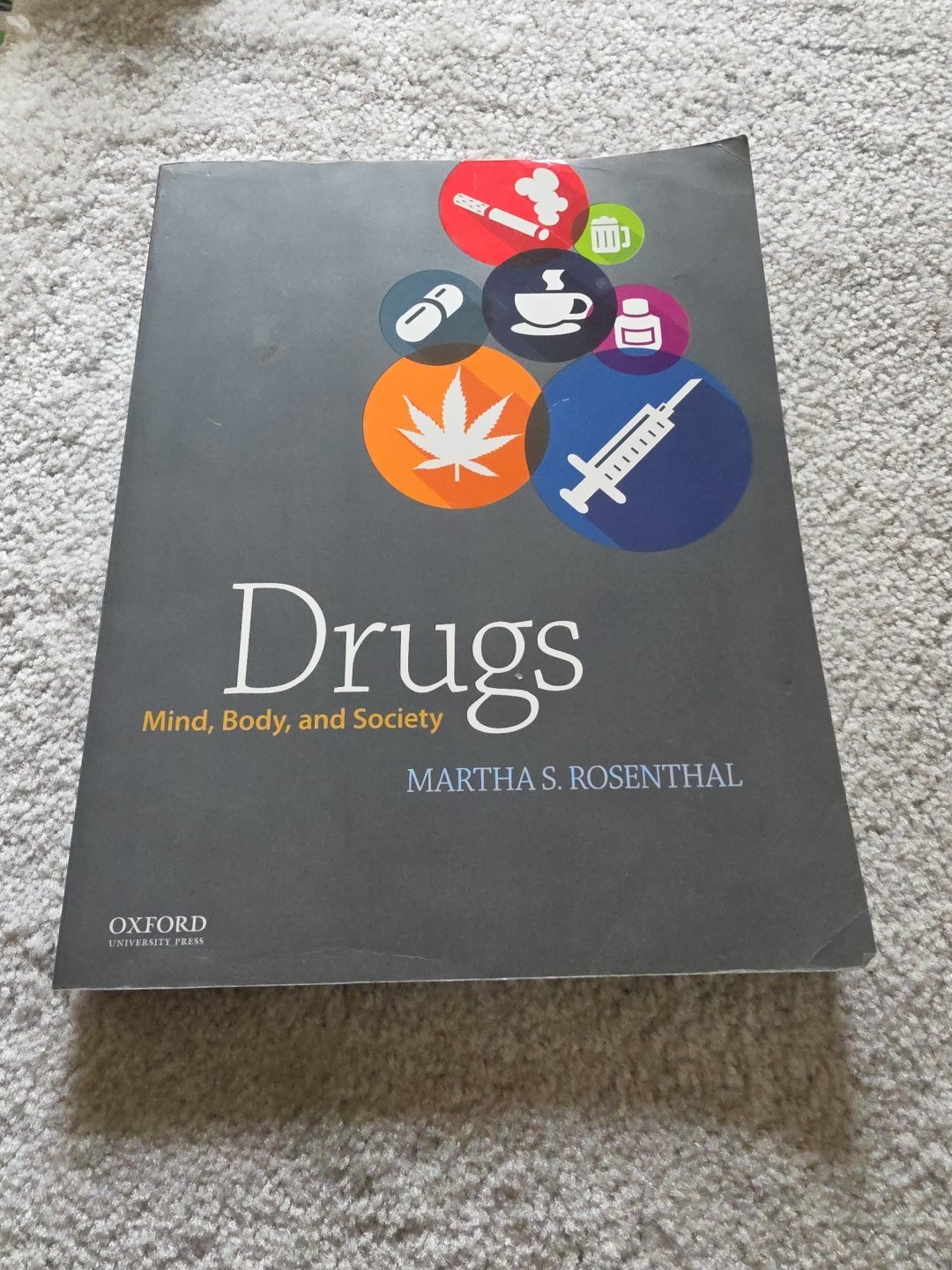 Drugs: Mind, Body, and Society by Martha Rosenthal (2018, Trade Paperback)