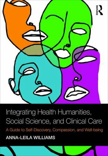 Integrating Health Humanities, Social Science, and Clinical Care: A Guide to Sel