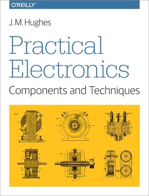 Practical Electronics Components and Techniques by John Hughes PAPERBACK