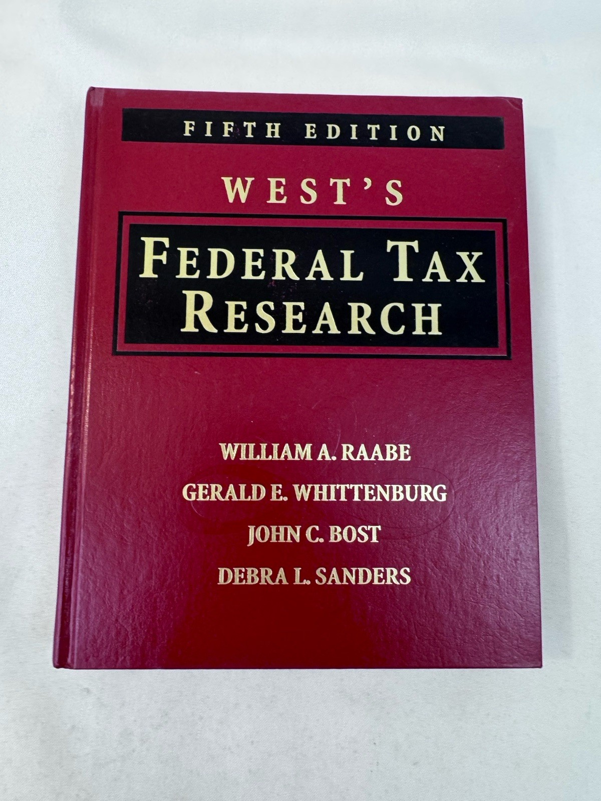 West’s Federal Tax Research by Raabe, Whittenburg, Bost Saunders 5th Ed.