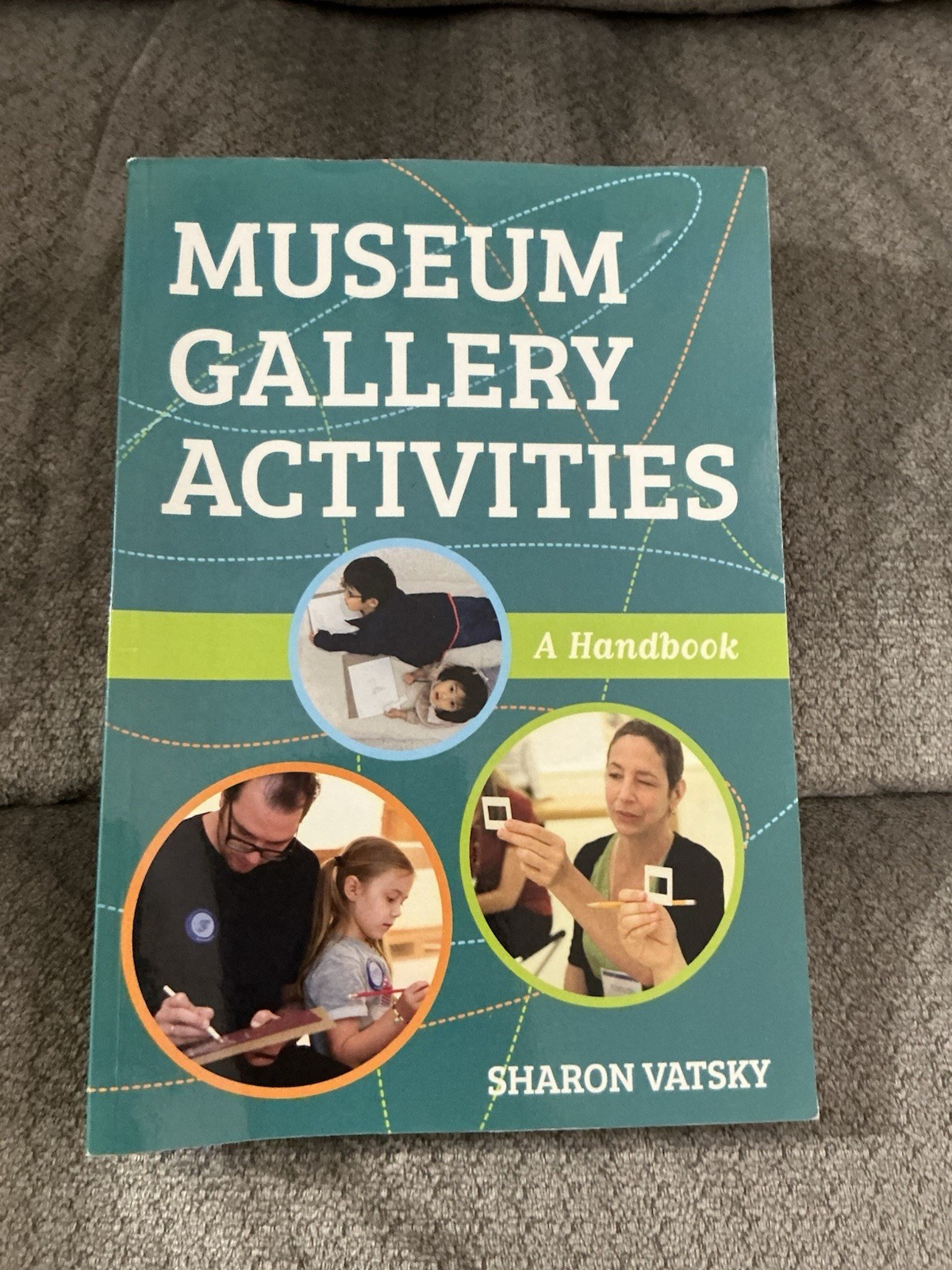 Museum Gallery Activities, A Handbook, Sharon Vatsky – Paperback