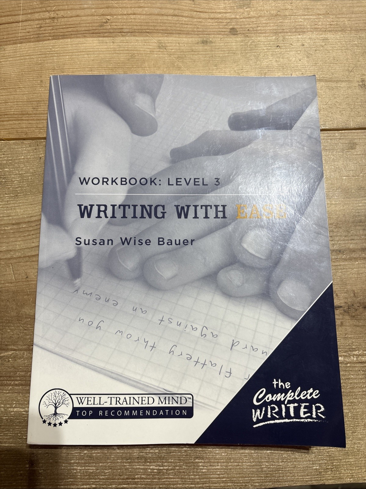 Writing with Ease: Level 3 Workbook by Bauer, Susan Wise