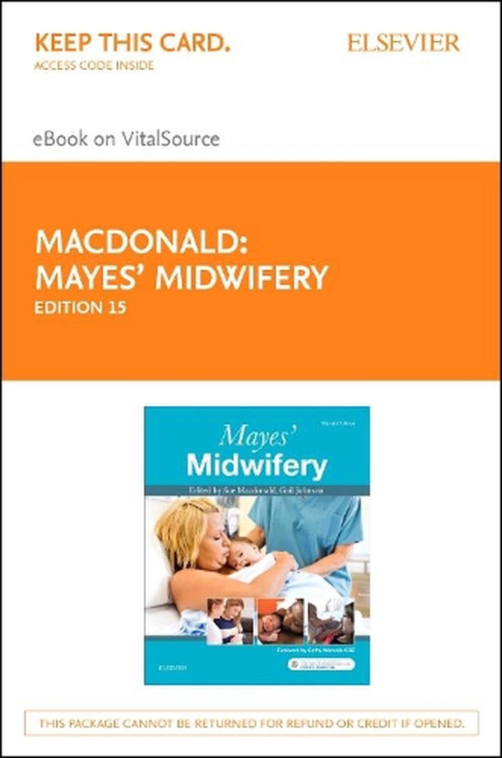 Mayes’ Midwifery – Elsevier eBook on Vitalsource (Retail Access Card) by Sue Mac