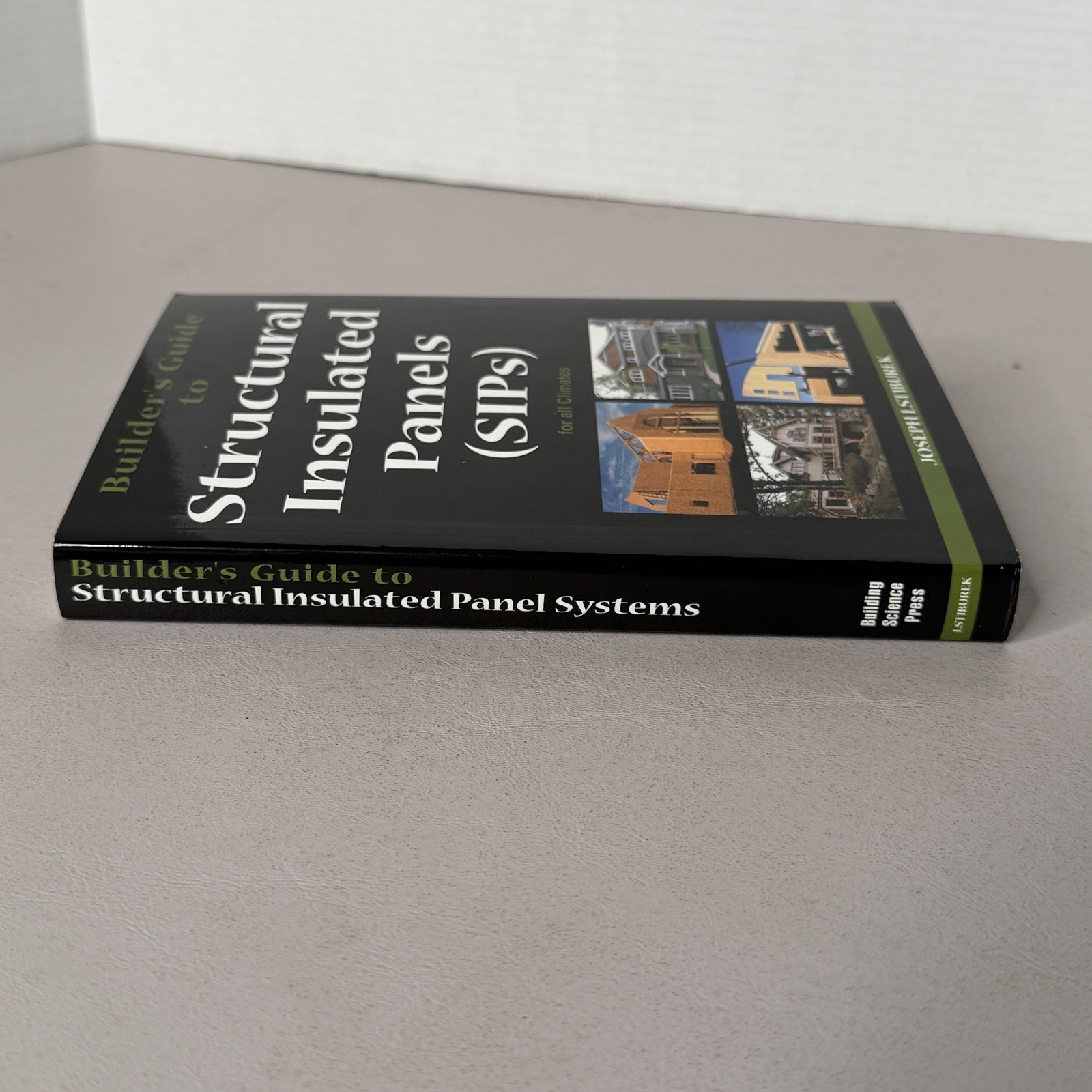 Builder’s Guide to Structural Insulated Panels (SIPs) for all Climates Lstiburek