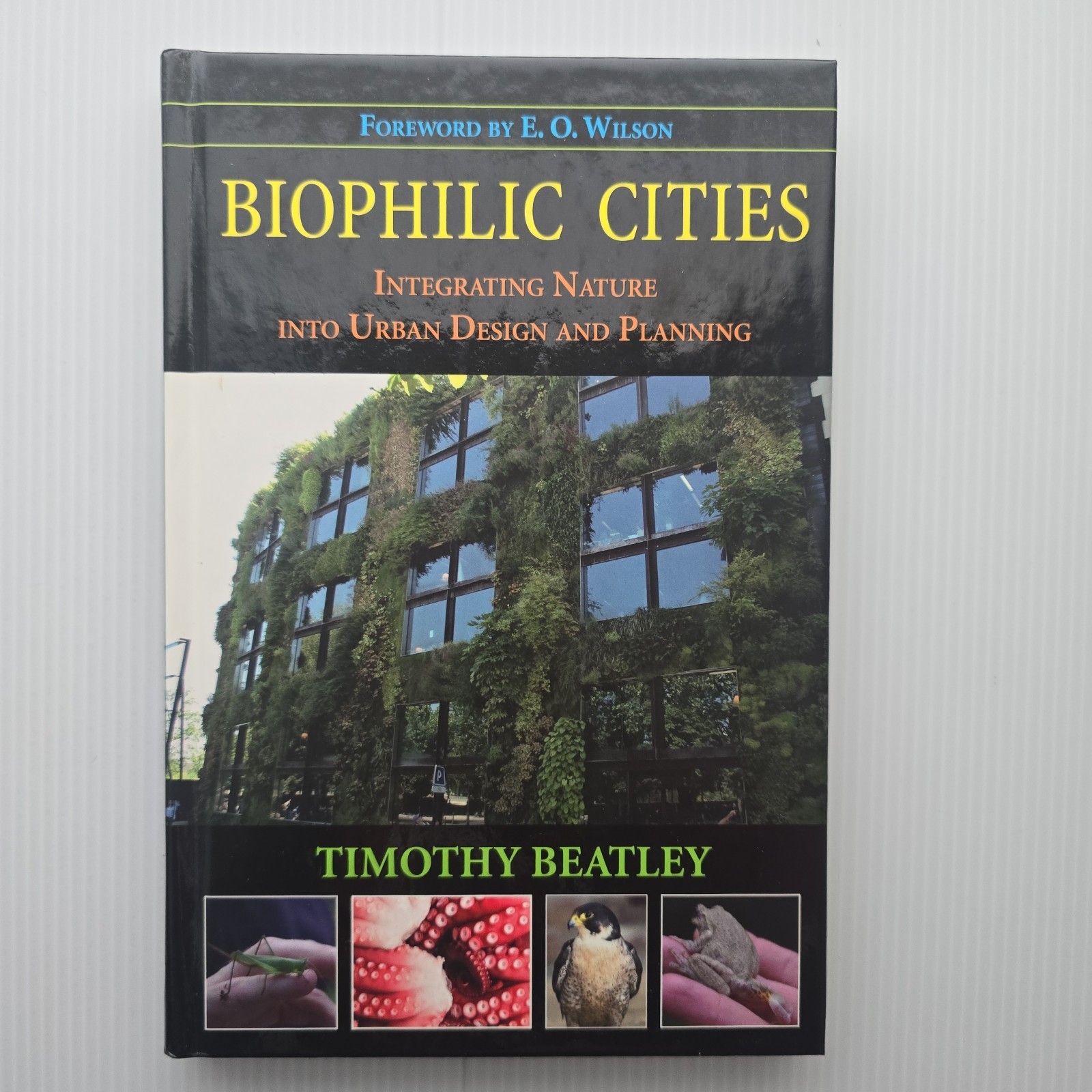 Biophilic Cities – Timothy Beatley HC 2011 Integrating Nature into Urban Design