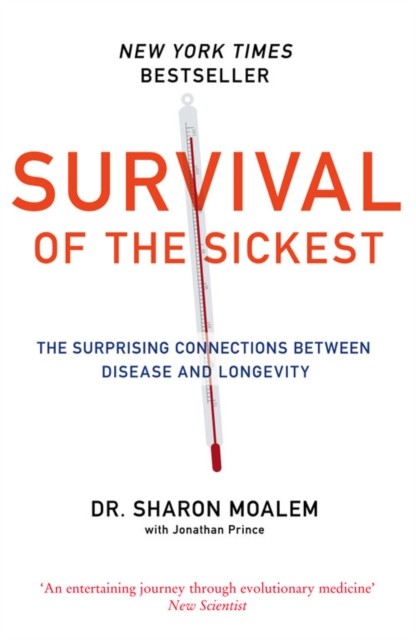 Survival of the Sickest by Dr Sharon Moalem PAPERBACK 9780007256549