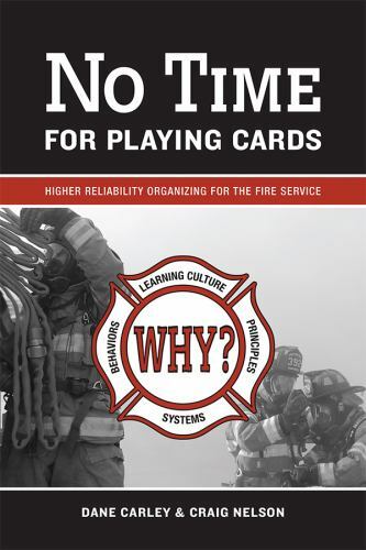No Time for Playing Cards: Higher Reliability Organizing for the Fire Service, N
