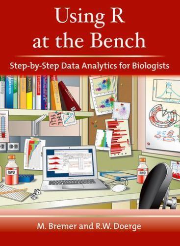 Using R at the Bench : Step-by-Step Data Analytics for Biologists, Hardcover …