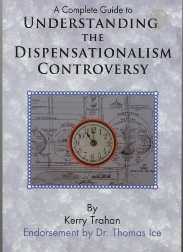 A Complete Guide to Understanding the Dispensationalism Controversy