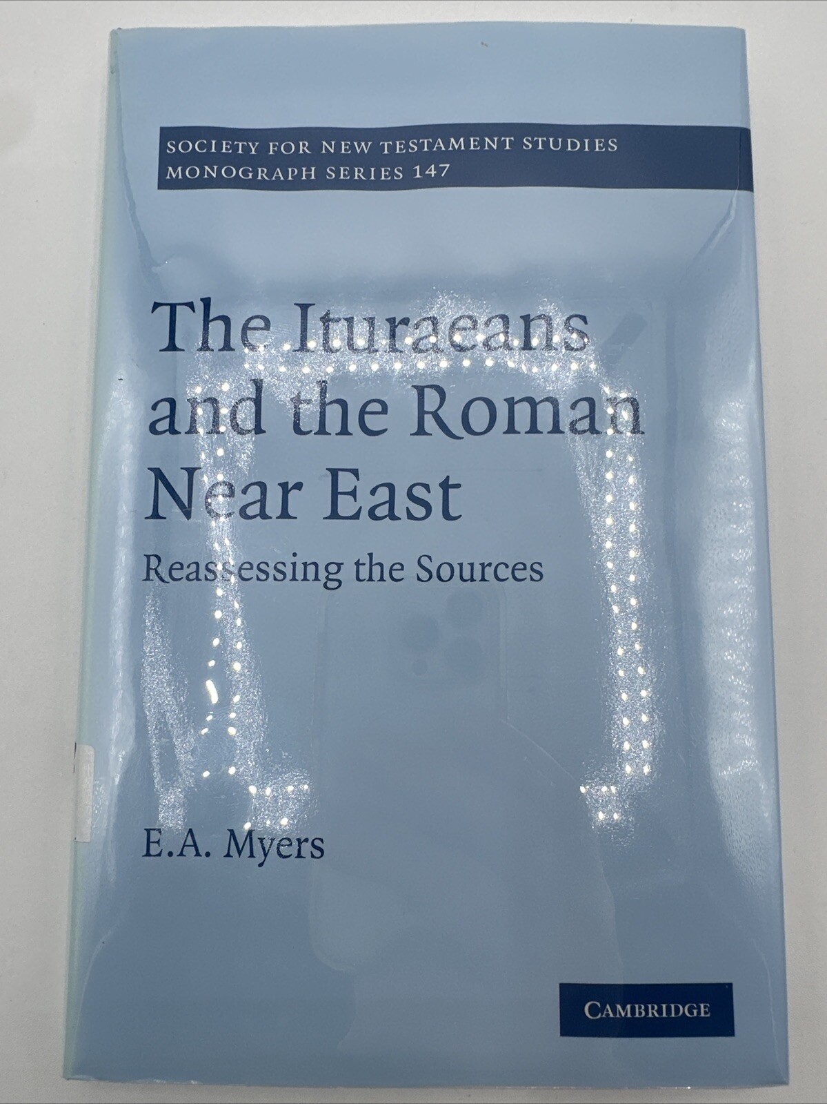 The Ituraeans And The Roman Near East E A Myers 2010 Hardcover 216 Pages HC