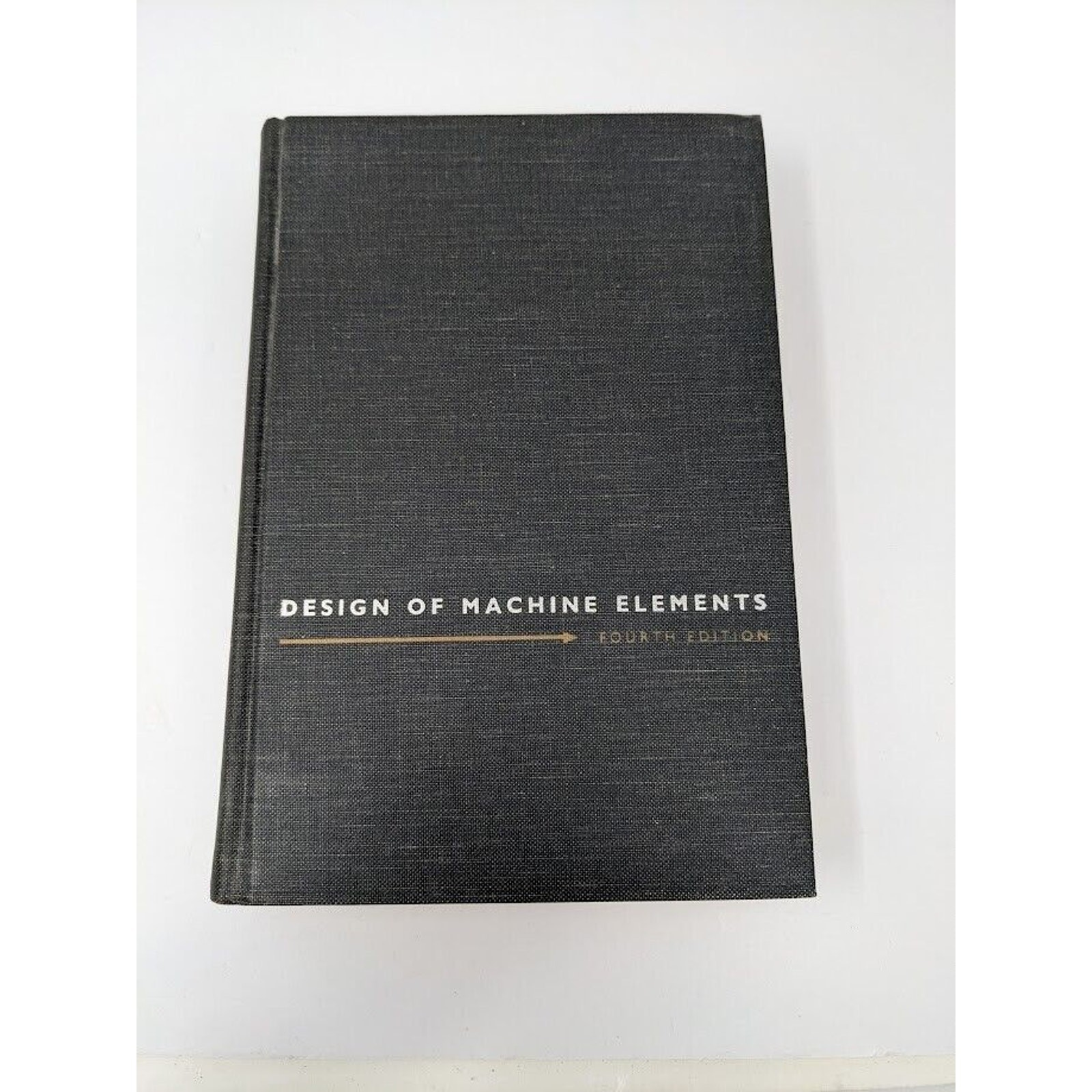 Vintage DESIGN OF MACHINE ELEMENTS (4TH EDITION) Hardcover Book 1968