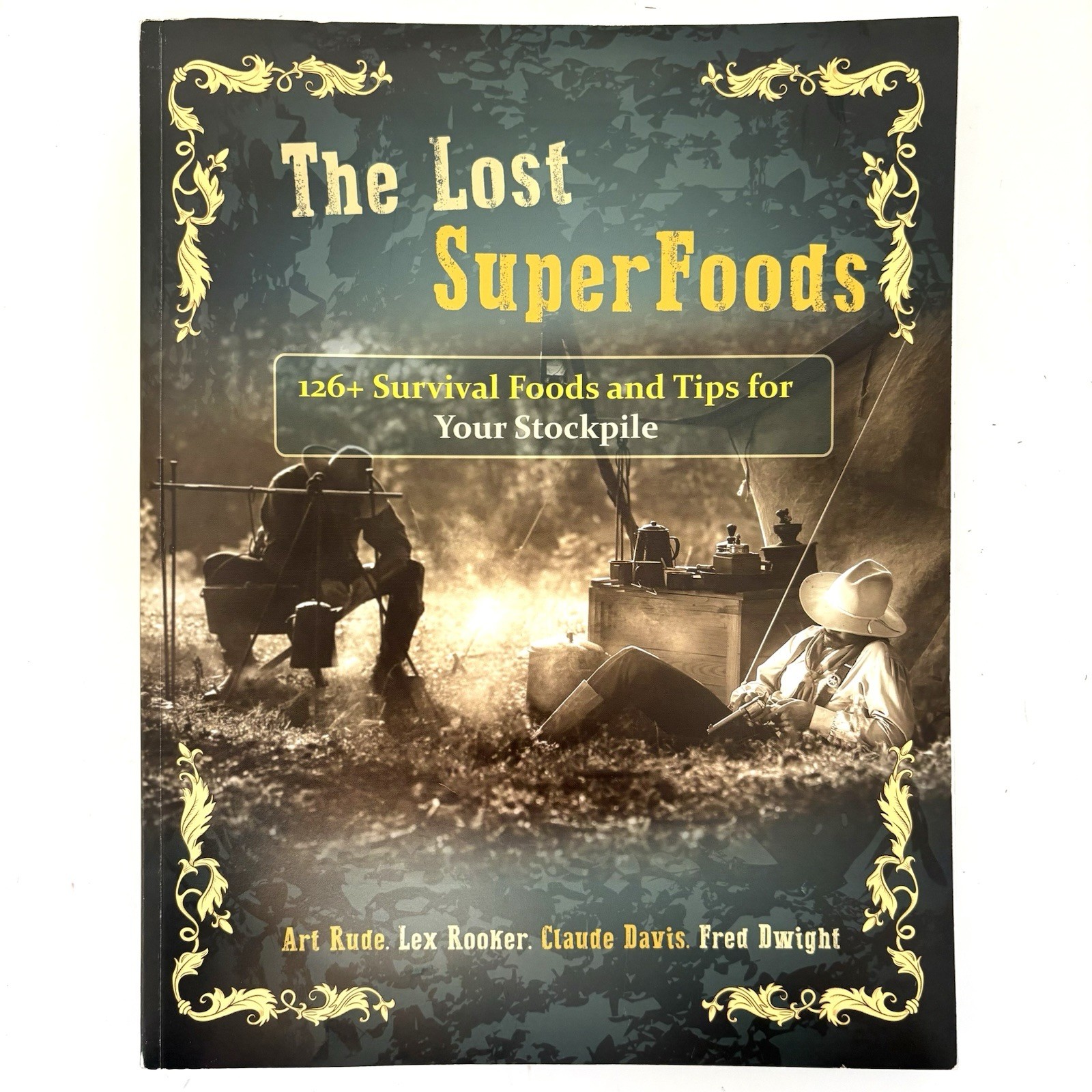 The Lost Super Foods: 126+ Survival Foods and Tips for Your Stockpile Book 2020