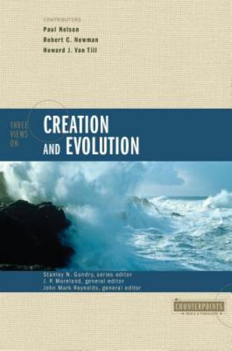 Three Views on Creation and Evolution; Counterp- 0310220173, paperback, Reynolds